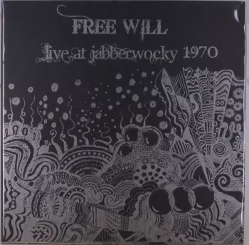 Free Will: Live At Jabberwooky 1970