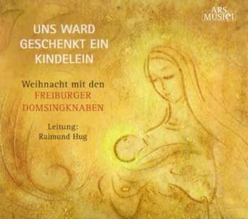 Album Freiburger Domsingknaben: Uns Ward Geschenkt Ein Kindelein