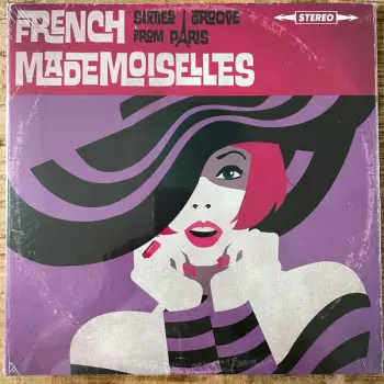 French Mademoiselles: Sixties Groove From Paris