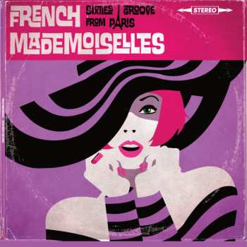 LP French Mademoiselles: Sixties Groove From Paris CLR 574897