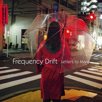 CD Frequency Drift: Letters To Maro LTD | DIGI 231224