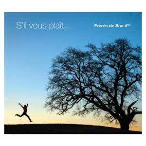 Album Freres De Sac -4tet-: S'il Vous Plait...