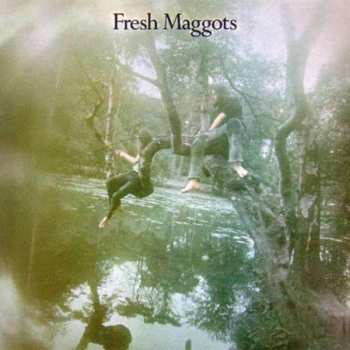 Album Fresh Maggots: Fresh Maggots