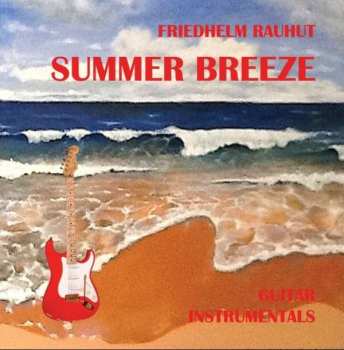 Album Friedhelm Rauhut: Summer Breeze