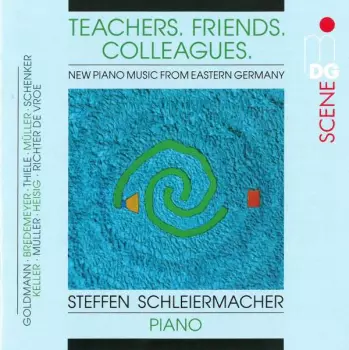 Steffen Schleiermacher - Teachers. Friends. Colleagues