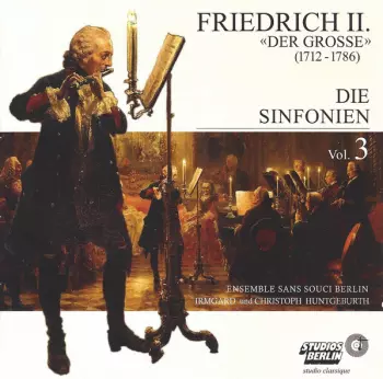 Friedrich der Grosse: Die Sinfonien, Vol. 3