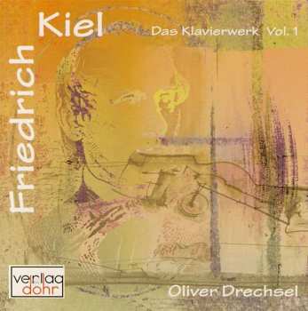 CD Oliver Drechsel: Das Klavierwerk Volume 1 485701