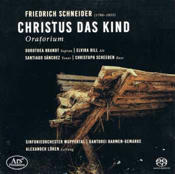 Album Johann Christian Friedrich Schneider: Christus Das Kind