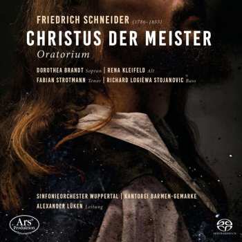 2SACD Johann Christian Friedrich Schneider: Christus Der Meister 448616