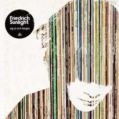 LP Friedrich Sunlight: Sag Es Erst Morgen 452374