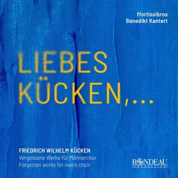 Werke Für Männerchor - "liebes Kücken..."