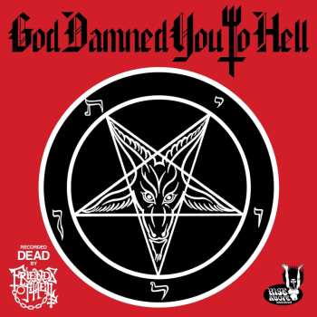 CD Friends Of Hell: God Damned You To Hell 548273