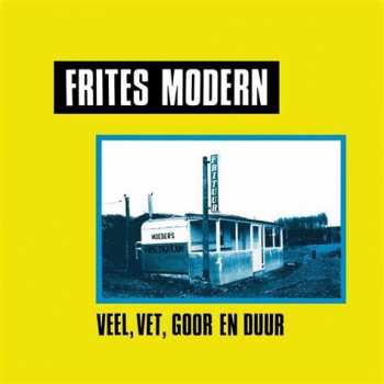 LP Frites Modern: Veel, Vet, Goor En Duur CLR 343863