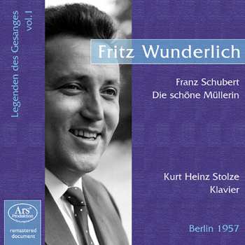 Fritz Wunderlich: Die Schöne Müllerin (Legenden Des Gesanges, Vol. 1)