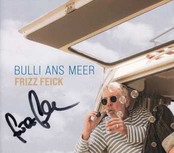 CD Frizz Feick: Bulli Ans Meer (handsigniert) 627172