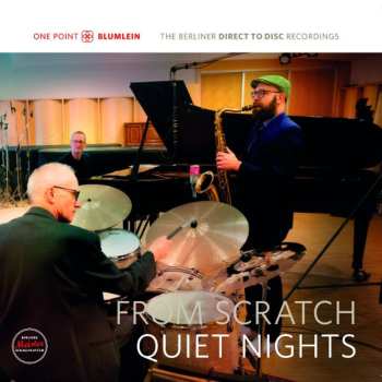 LP From Scratch: Quiet Nights (One Point Blumlein Recording) LTD | NUM 634499