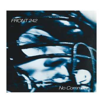 CD Front 242: No Comment / Politics Of Pressure LTD 658842