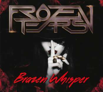 Frozen Tears: Brazen Whisper