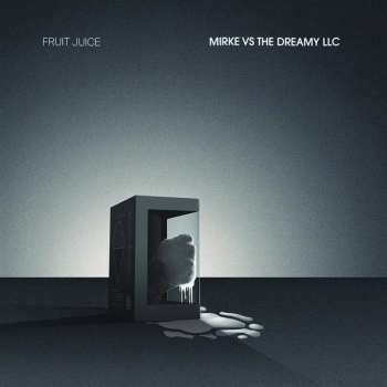 LP Fruit Juice: Mirke vs The Dreamy LLC 614958