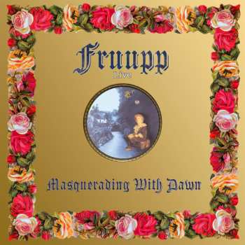 Album Fruupp: Masquerading With Dawn