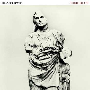 2LP Fucked Up: Glass Boys LTD 567350