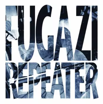 Fugazi: Repeater