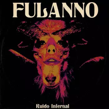 Fulanno: Ruido Infernal