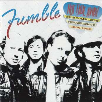 4CD Fumble: Not Fade Away - The Complete Recordings 1964 - 1982 556386