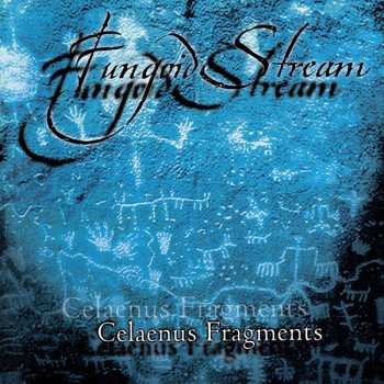 Album Fungoid Stream: Celaenus Fragments