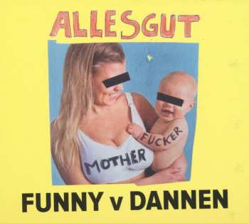 Funny Van Dannen: Alles Gut Motherfucker