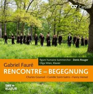 Gabriel Fauré: Rencontre - Begegnung