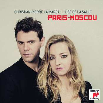 Album Gabriel Faure: Christian-pierre La Marca & Lise De La Salle - Paris-moscou