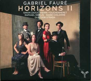 Gabriel Fauré: Horizons II