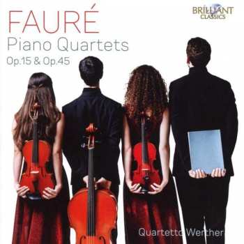 CD Gabriel Fauré: Piano Quartets Op. 15 & Op. 45 570970