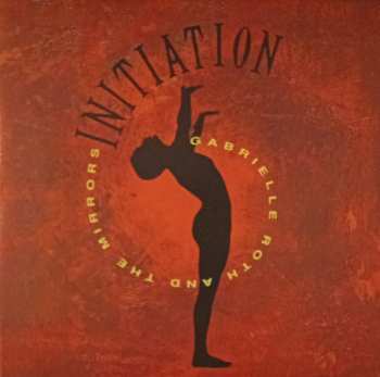 CD Gabrielle Roth & The Mirrors: Initiation 636963