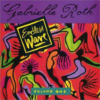 Gabrielle Roth: Endless Wave Vol. One