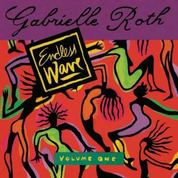 Album Gabrielle Roth & The Mirrors: Endless Wave Volume One