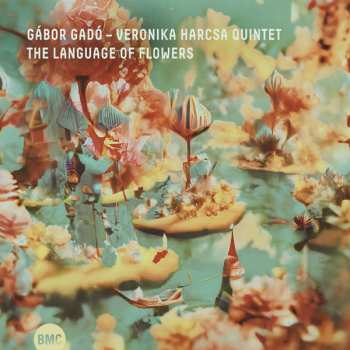 Album Gado, Gabor & Harcsa, Veronika Quintet: Language Of Flowers