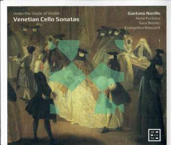 Album Gaetano Nasillo: Gaetano Nasillo - Venetian Cello Sonatas