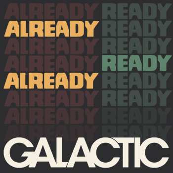 LP Galactic: Already Ready Already 637519