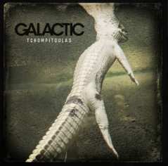 Album Galactic: Tchompitoulas