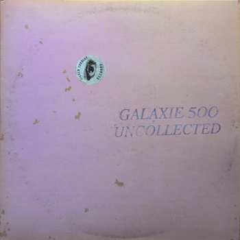 Album Galaxie 500: Uncollected Noise New York ’88 -’90