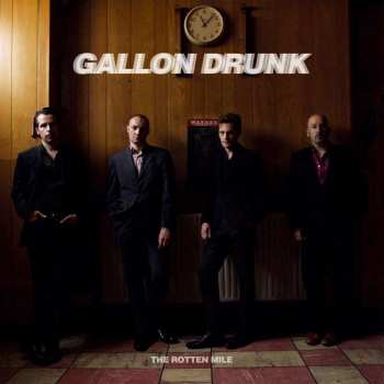 Album Gallon Drunk: The Rotten Mile