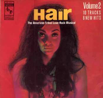 Album Galt MacDermot:  Hair The American Tribal Love-Rock Musical Volume 2