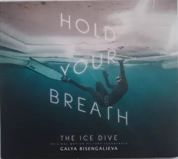 Hold Your Breath: The Ice Dive (Original Music From The Netflix Film)