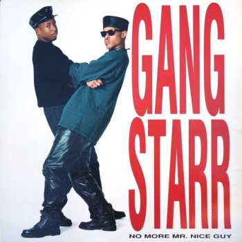 Album Gang Starr: No More Mr. Nice Guy