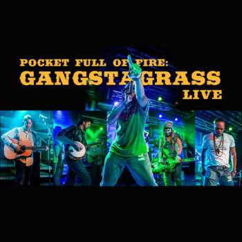 Album Gangstagrass: Pocket Full Of Fire: Gangstagrass Live