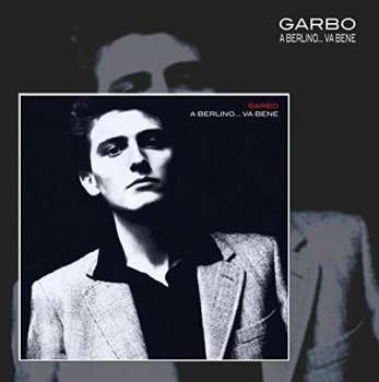 2LP Garbo: A Berlino... Va Bene LTD | NUM 662831