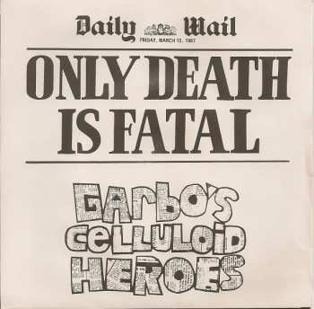 Album Garbo's Celluloid Heroes: Only Death Is Fatal