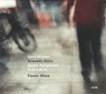 Gard Nilssen's Acoustic Unity: Elastic Wave